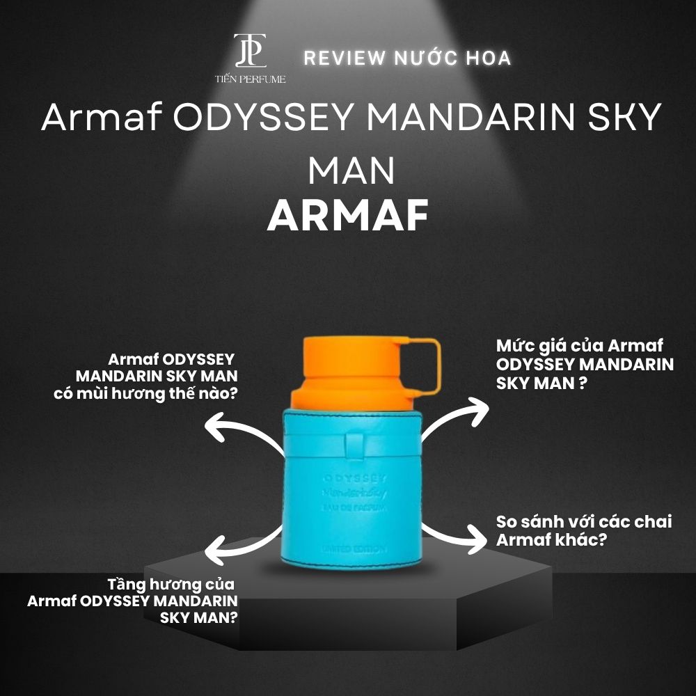 Review nước hoa Armaf ODYSSEY MANDARIN SKY MAN 1 Review nước hoa Armaf ODYSSEY MANDARIN SKY MAN _ Tiến Perfume