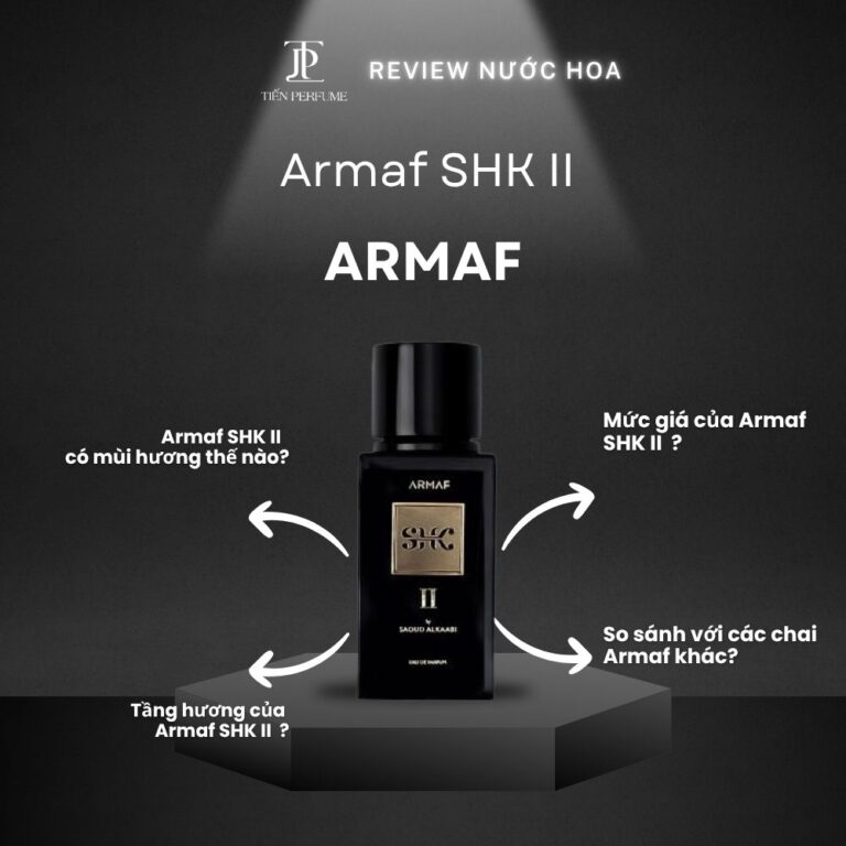 Review nước hoa Armaf SHK II _ Tiến Perfume