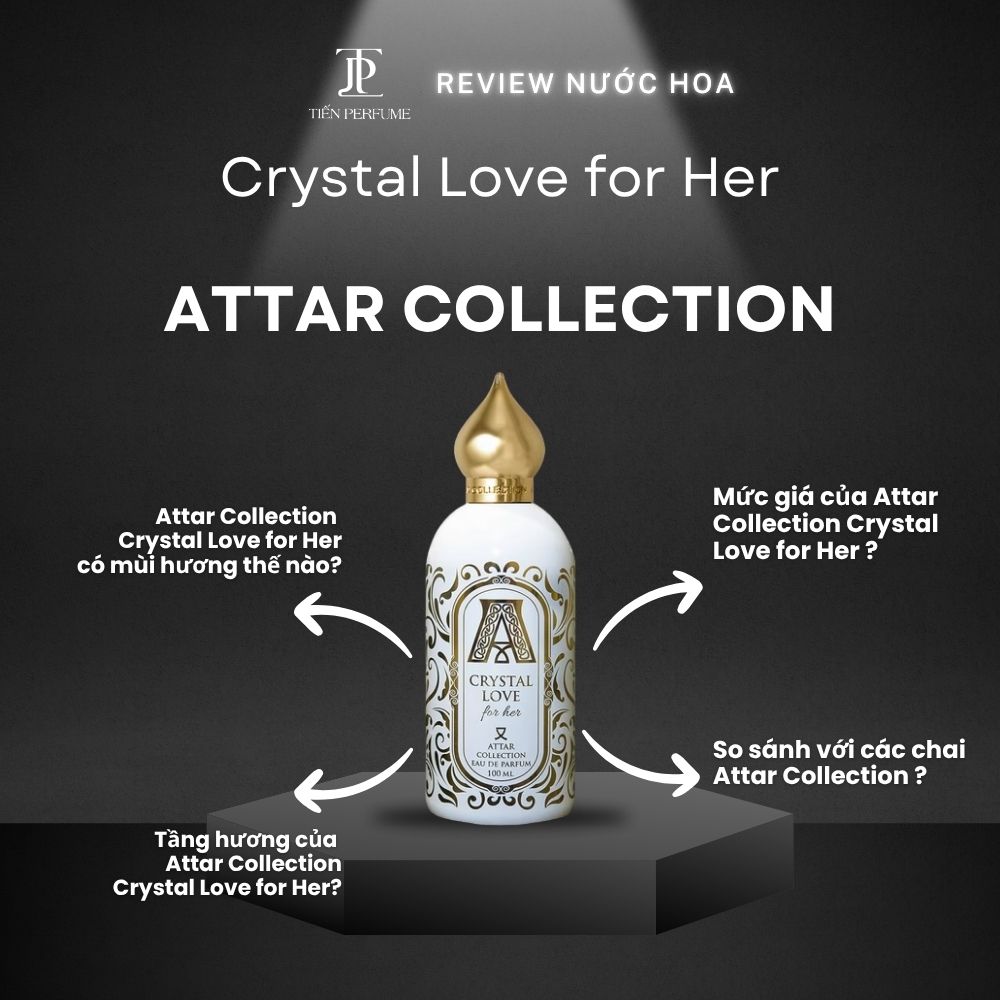 Review nước hoa Attar Collection Crystal Love for Her 1 Review nước hoa Attar Collection Crystal Love for Her _ Tiến Perfume