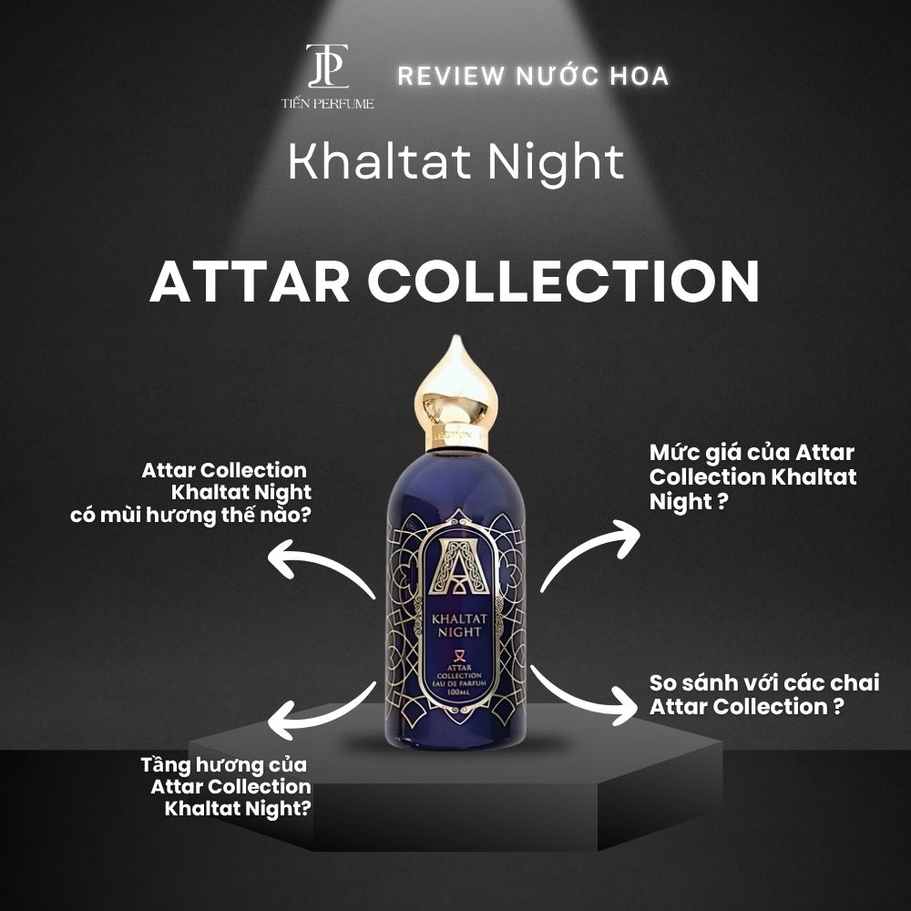 Review nước hoa Attar Collection Khaltat Night 1 Review nước hoa Attar Collection Khaltat Night _ Tiến Perfume