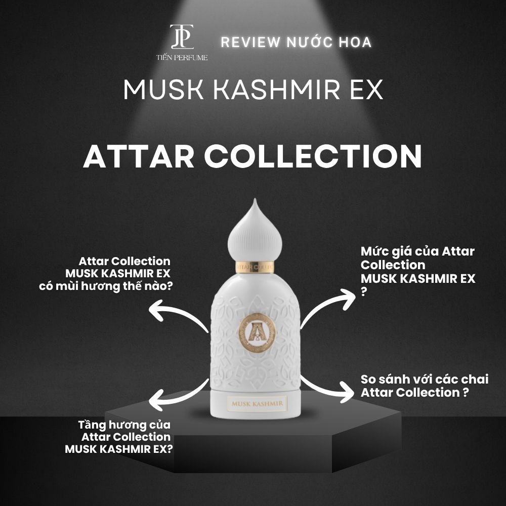 Review nước hoa Attar Collection MUSK KASHMIR EX 1 Review nước hoa Attar Collection MUSK KASHMIR EX _ Tiến Perfume