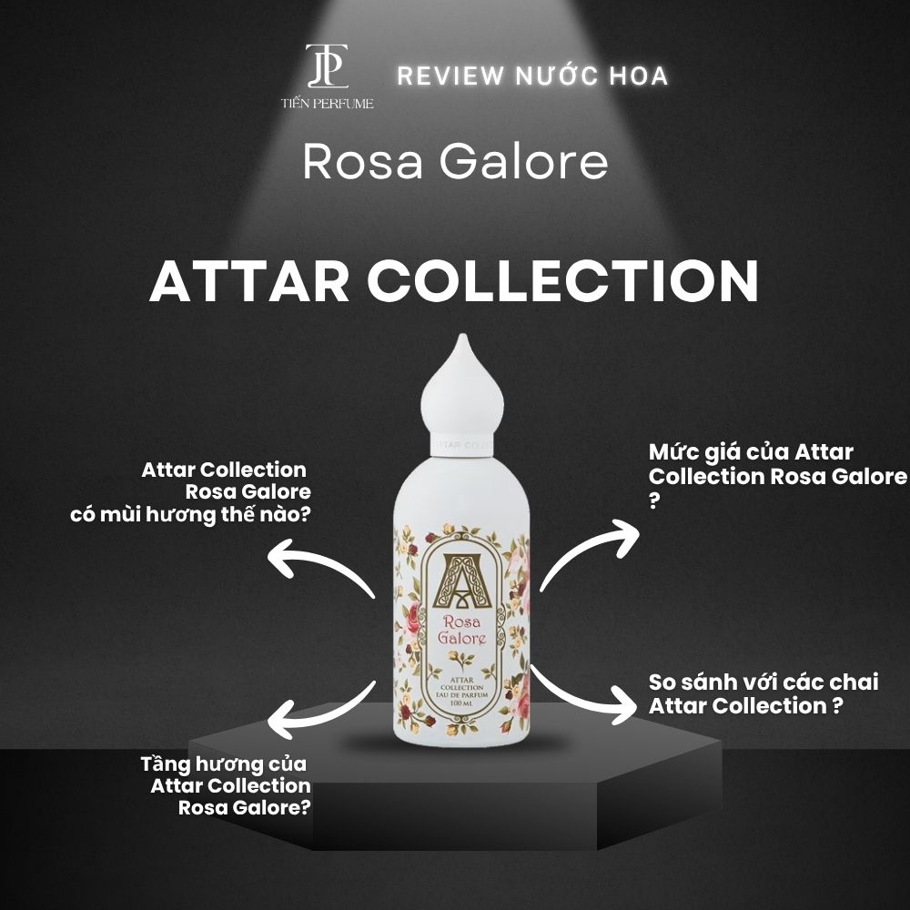 Review nước hoa Attar Collection Rosa Galore 1 Review nước hoa Attar Collection Rosa Galore _ Tiến Perfume