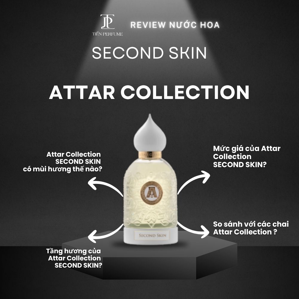 Review nước hoa Attar Collection SECOND SKIN 1 Review nước hoa Attar Collection SECOND SKIN _ Tiến Perfume