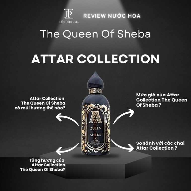 Review nước hoa Attar Collection The Queen Of Sheba _ Tiến Perfume
