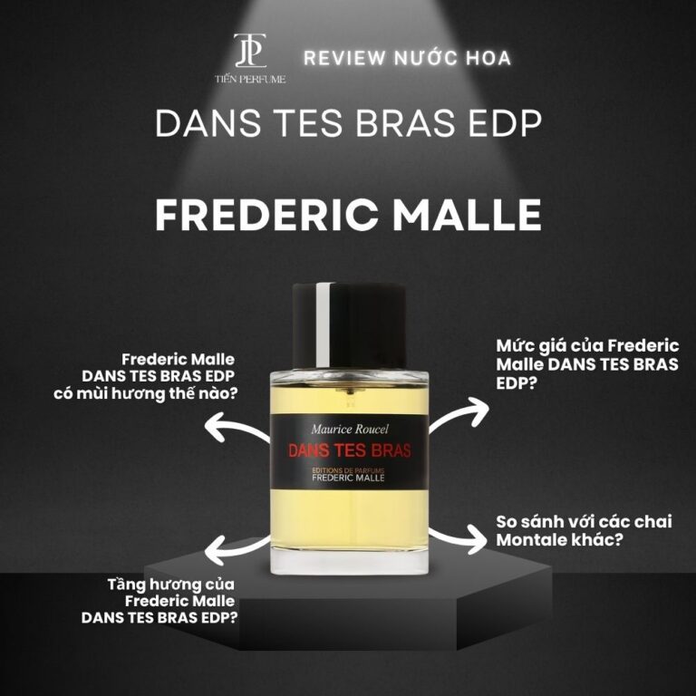 Review nước hoa Frederic Malle DANS TES BRAS EDP _ Tiến Perfume