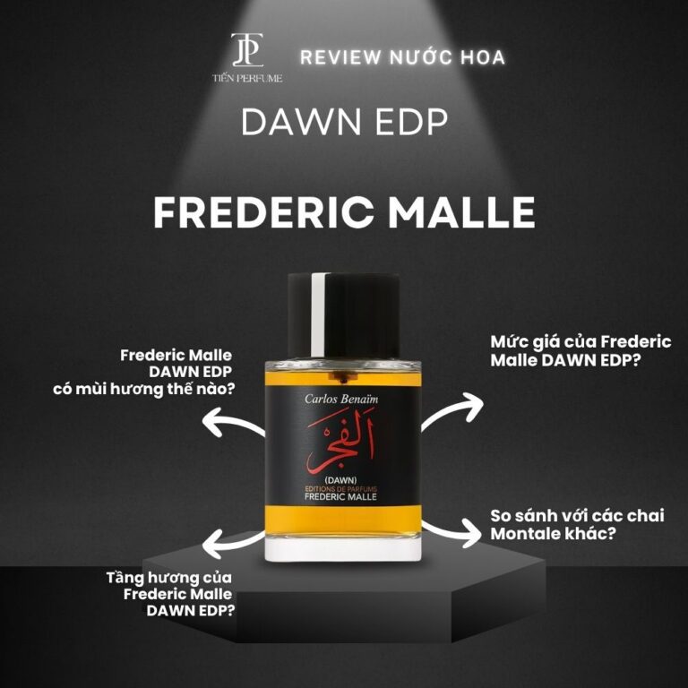 Review nước hoa Frederic Malle DAWN EDP _ Tiến Perfume