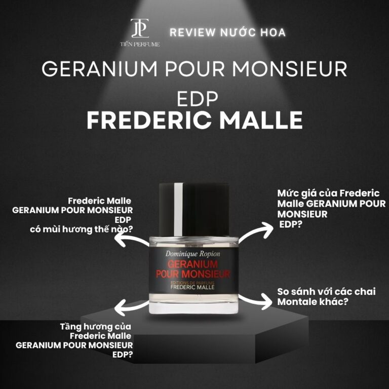 Review nước hoa Frederic Malle GERANIUM POUR MONSIEUR EDP _ Tiến Perfume
