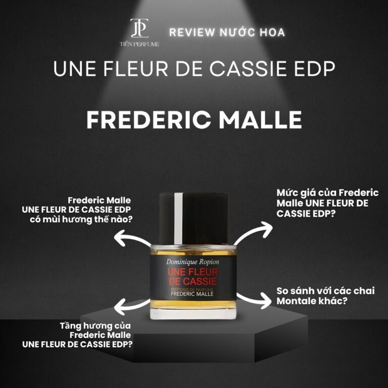 Review nước hoa Frederic Malle UNE FLEUR DE CASSIE EDP _ Tiến Perfume