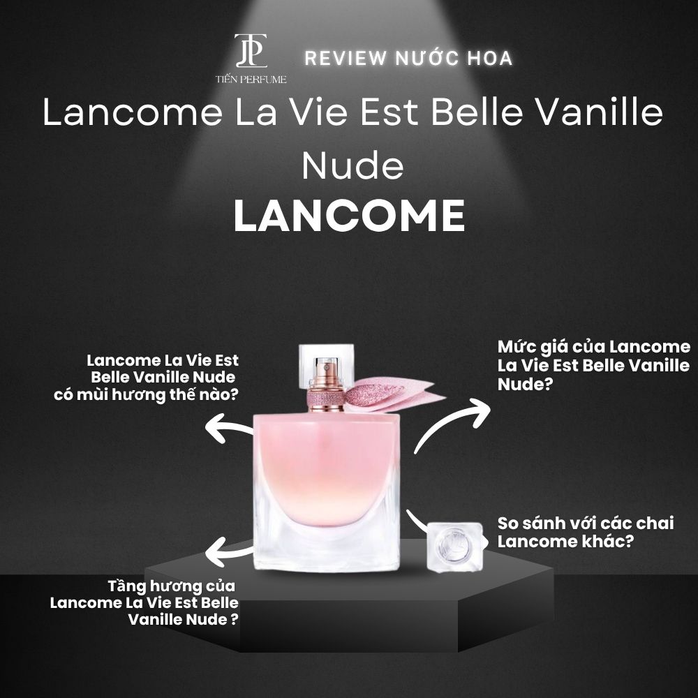 Review nước hoa Lancome La Vie Est Belle Vanille Nude _ Tiến Perfume