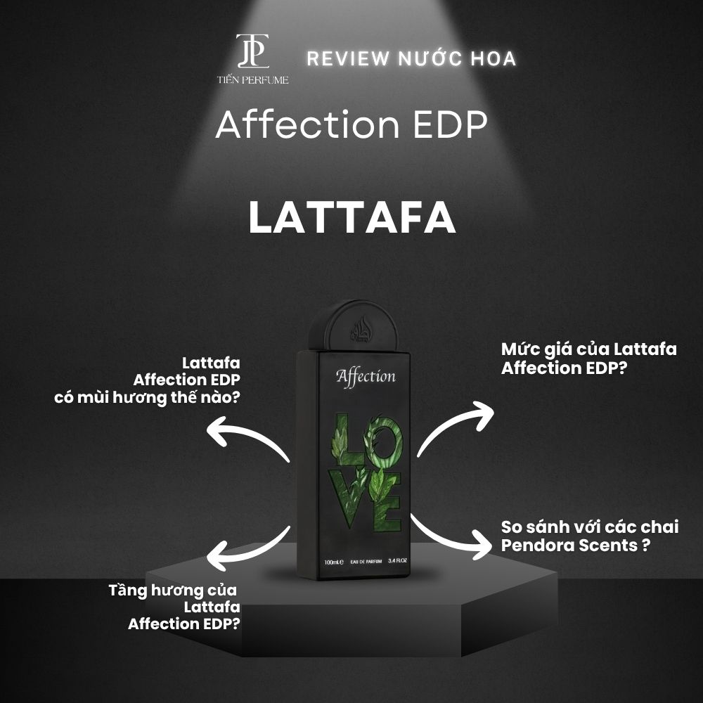 Review nước hoa Lattafa Affection EDP _ Tiến Perfume