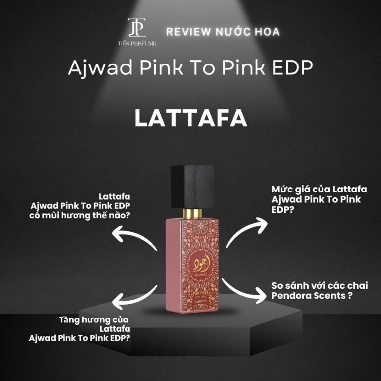 Review nước hoa Lattafa Ajwad Pink To Pink EDP _ Tiến Perfume
