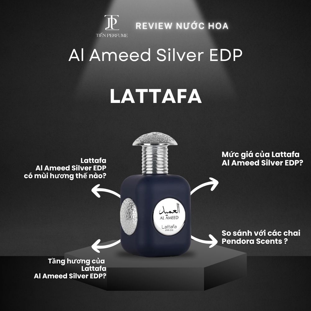 Review nước hoa Lattafa Al Ameed Silver EDP 1 Review nước hoa Lattafa Al Ameed Silver EDP _ Tiến Perfume