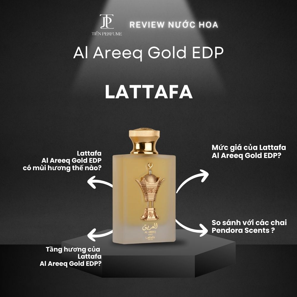 Review nước hoa Lattafa Al Areeq Gold EDP _ Tiến Perfume