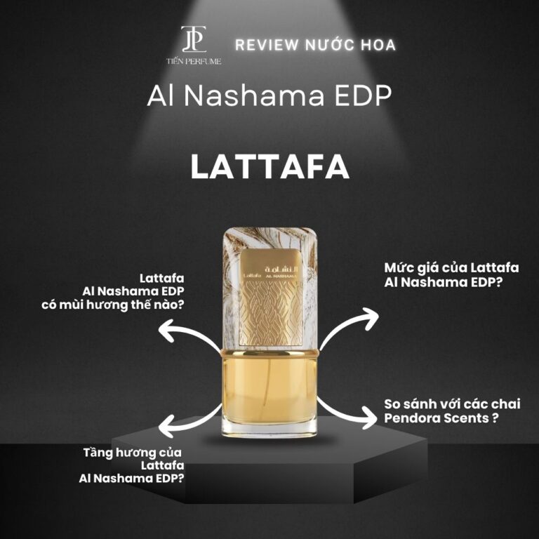 Review nước hoa Lattafa Al Nashama EDP _ Tiến Perfume