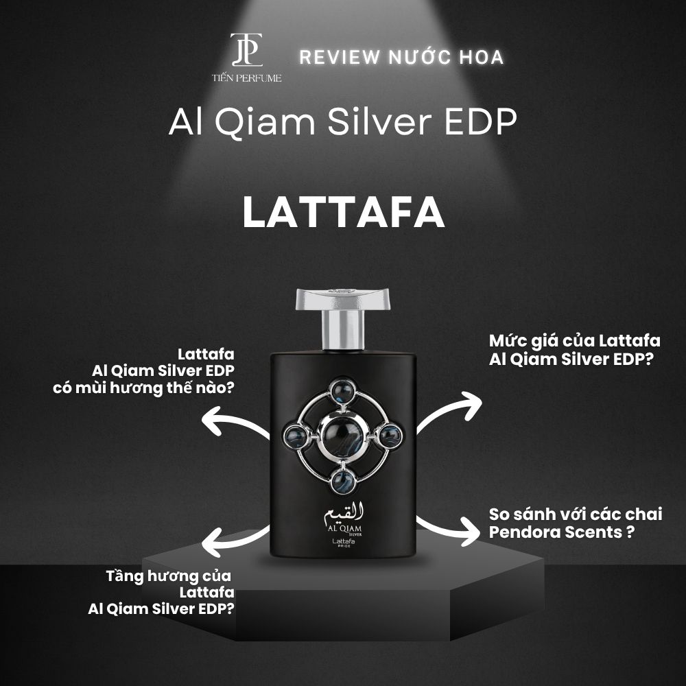 Review nước hoa Lattafa Al Qiam Silver EDP 1 Review nước hoa Lattafa Al Qiam Silver EDP _ Tiến Perfume