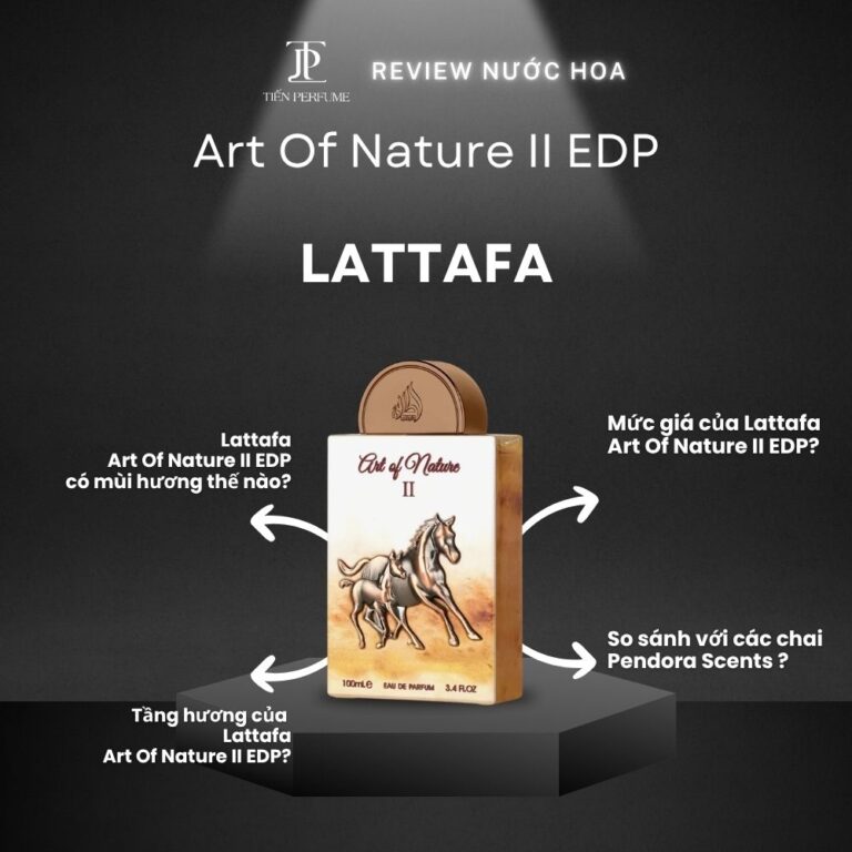 Review nước hoa Lattafa Art Of Nature II EDP _ Tiến Perfume
