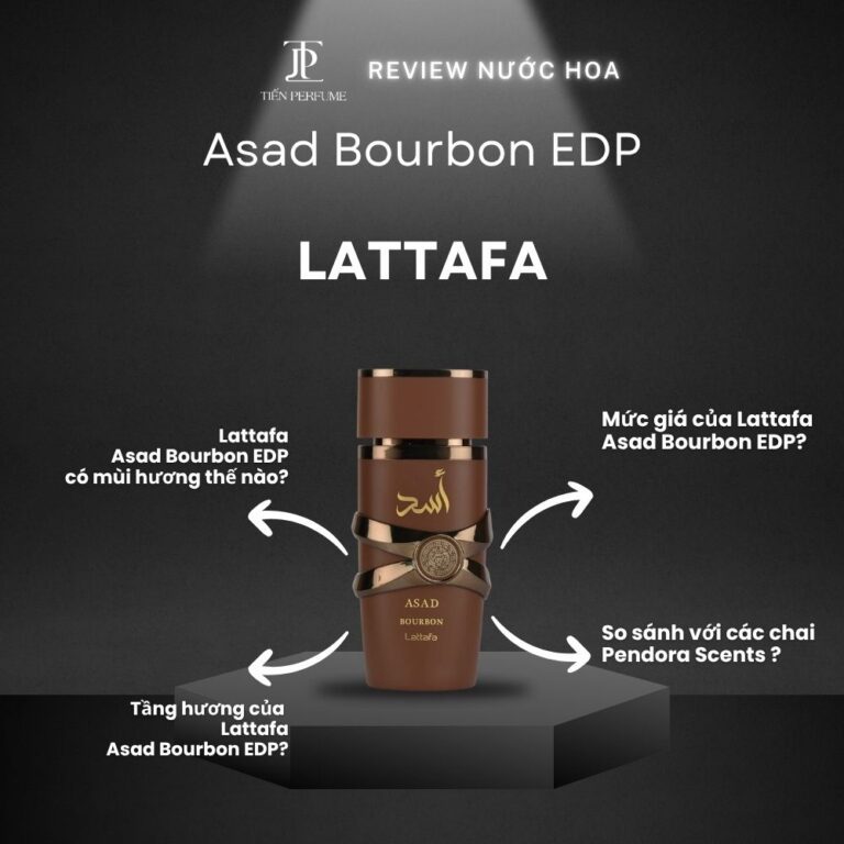 Review nước hoa Lattafa Asad Bourbon EDP _ Tiến Perfume
