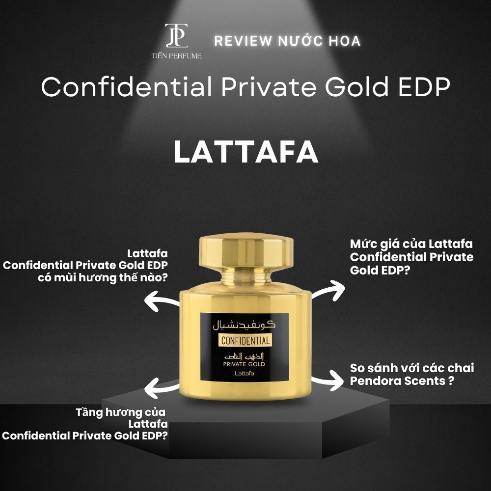 Review nước hoa Lattafa Confidential Private Gold EDP 1 Review nước hoa Lattafa Confidential Private Gold EDP _ Tiến Perfume