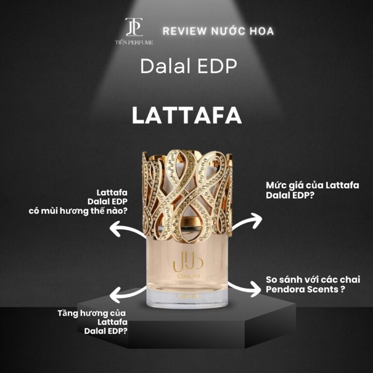 Review nước hoa Lattafa Dalal EDP _ Tiến Perfume