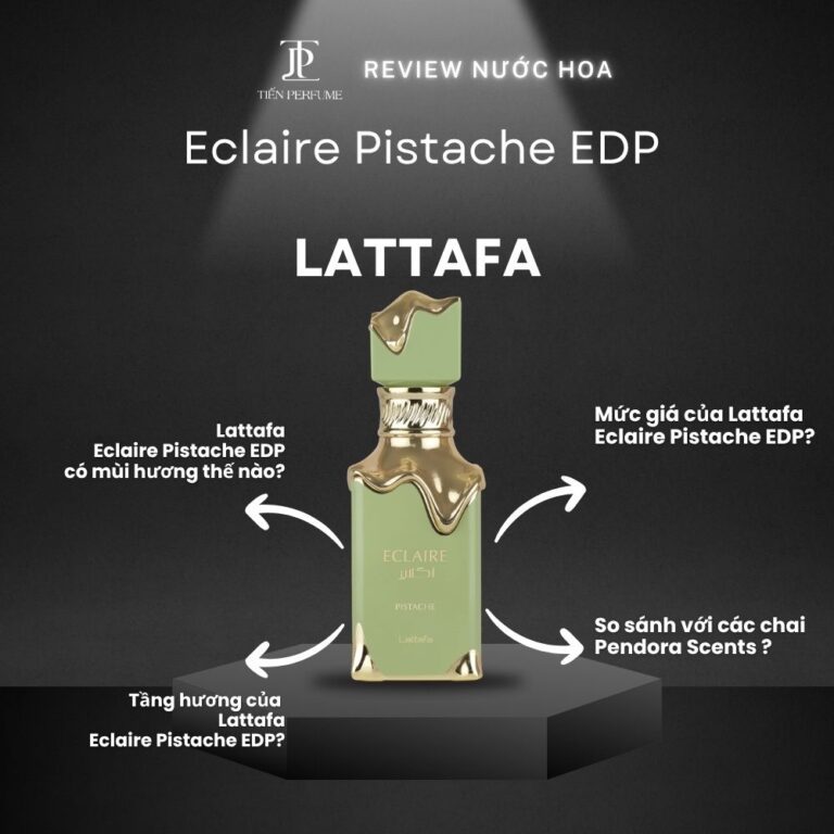 Review nước hoa Lattafa Eclaire Pistache EDP _ Tiến Perfume