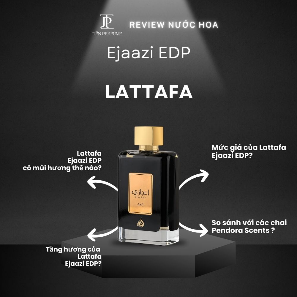 Review nước hoa Lattafa Ejaazi EDP _ Tiến Perfume