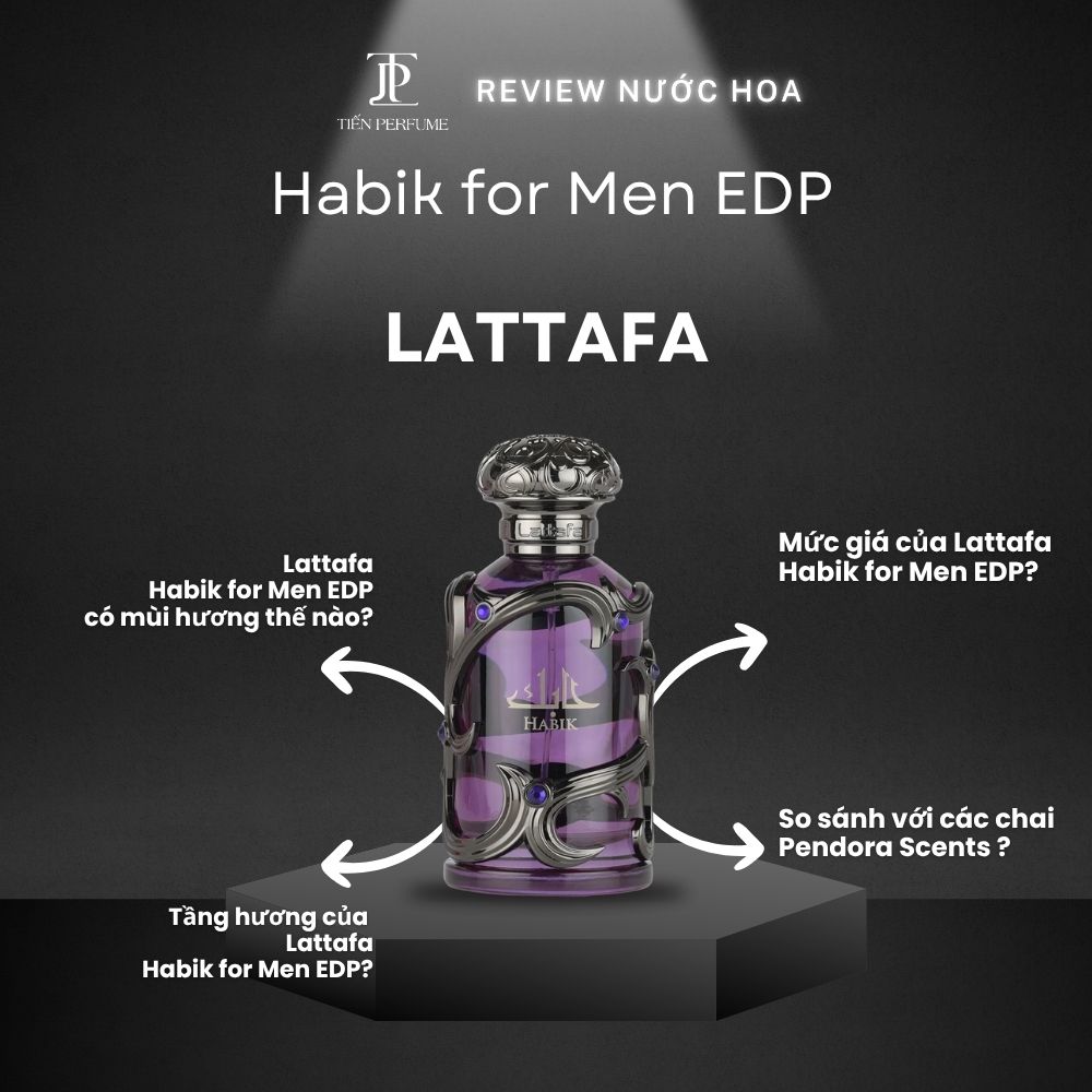 Review nước hoa Lattafa Habik for Men EDP 1 Review nước hoa Lattafa Habik for Men EDP _ Tiến Perfume