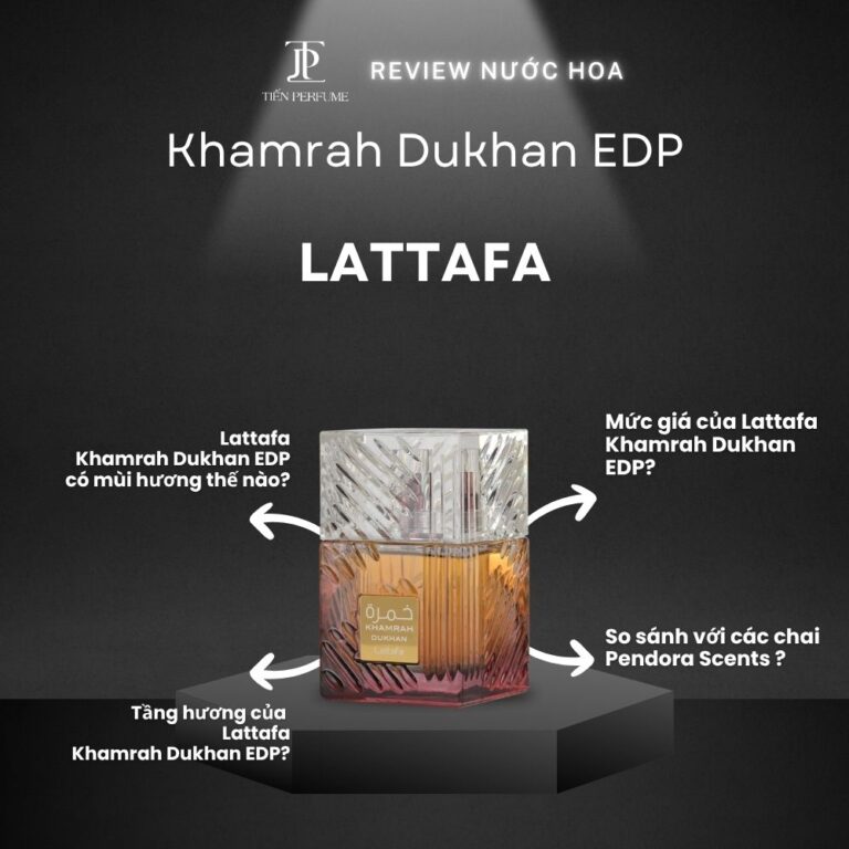 Review nước hoa Lattafa Khamrah Dukhan EDP _ Tiến Perfume