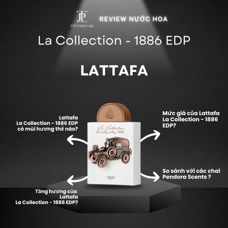 Review nước hoa Lattafa La Collection - 1886 EDP _ Tiến Perfume