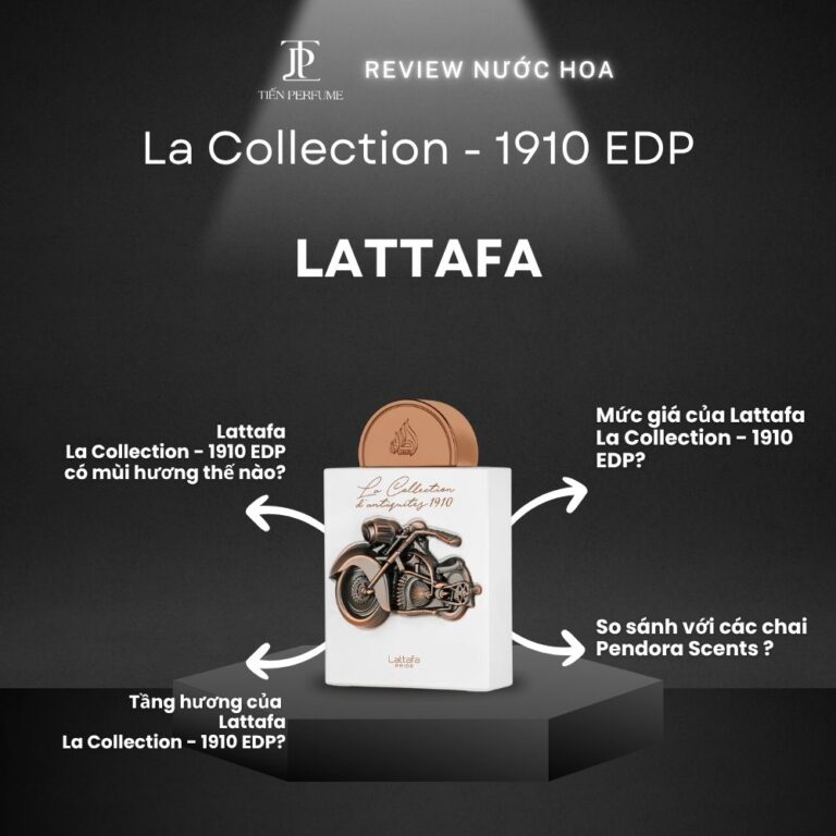 Review nước hoa Lattafa La Collection - 1910 EDP _ Tiến Perfume