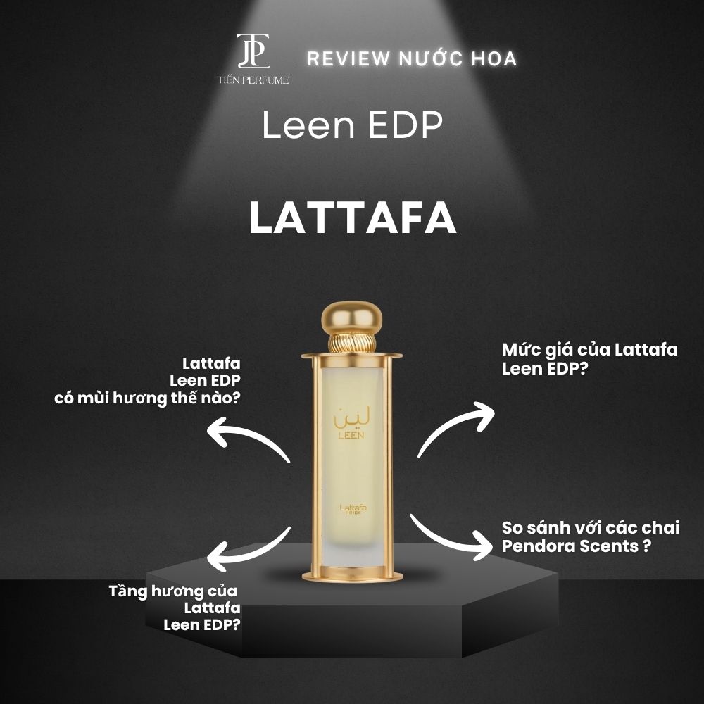 Review nước hoa Lattafa Leen EDP 1 Review nước hoa Lattafa Leen EDP _ Tiến Perfume