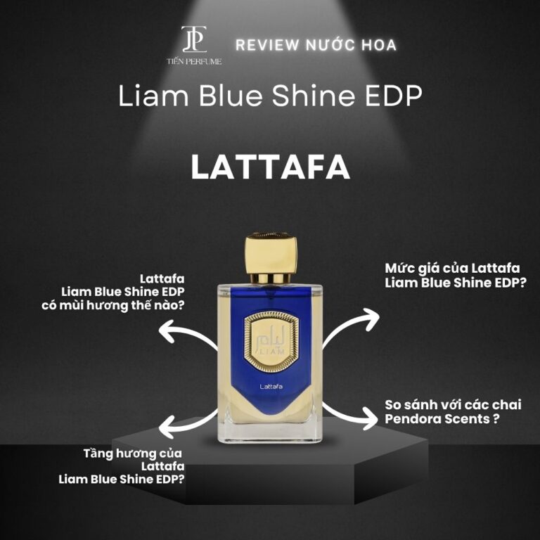 Review nước hoa Lattafa Liam Blue Shine EDP _ Tiến Perfume