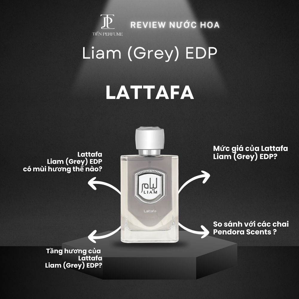 Review nước hoa Lattafa Liam (Grey) EDP 1 Review nước hoa Lattafa Liam (Grey) EDP _ Tiến Perfume