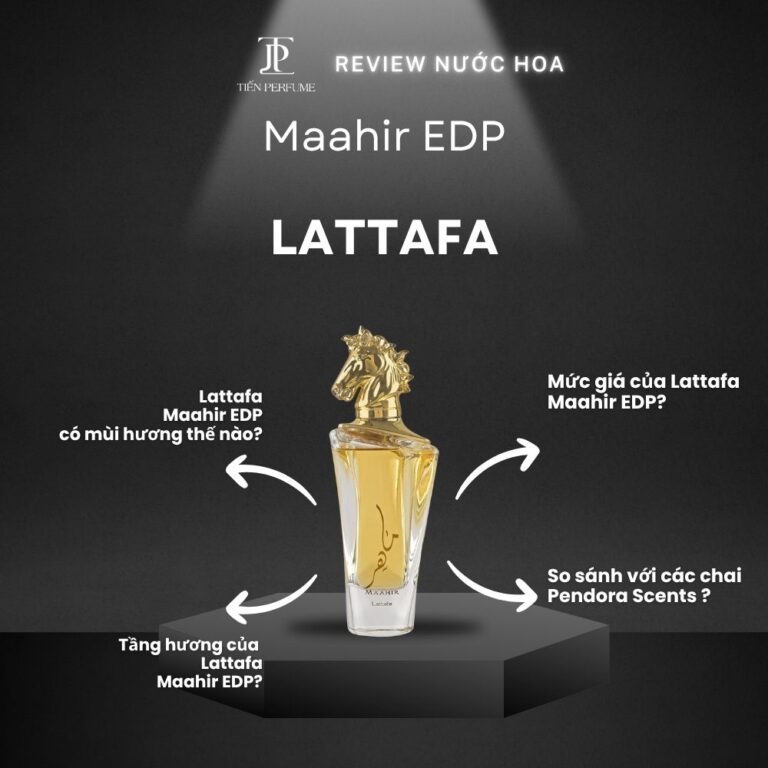 Review nước hoa Lattafa Maahir EDP _ Tiến Perfume