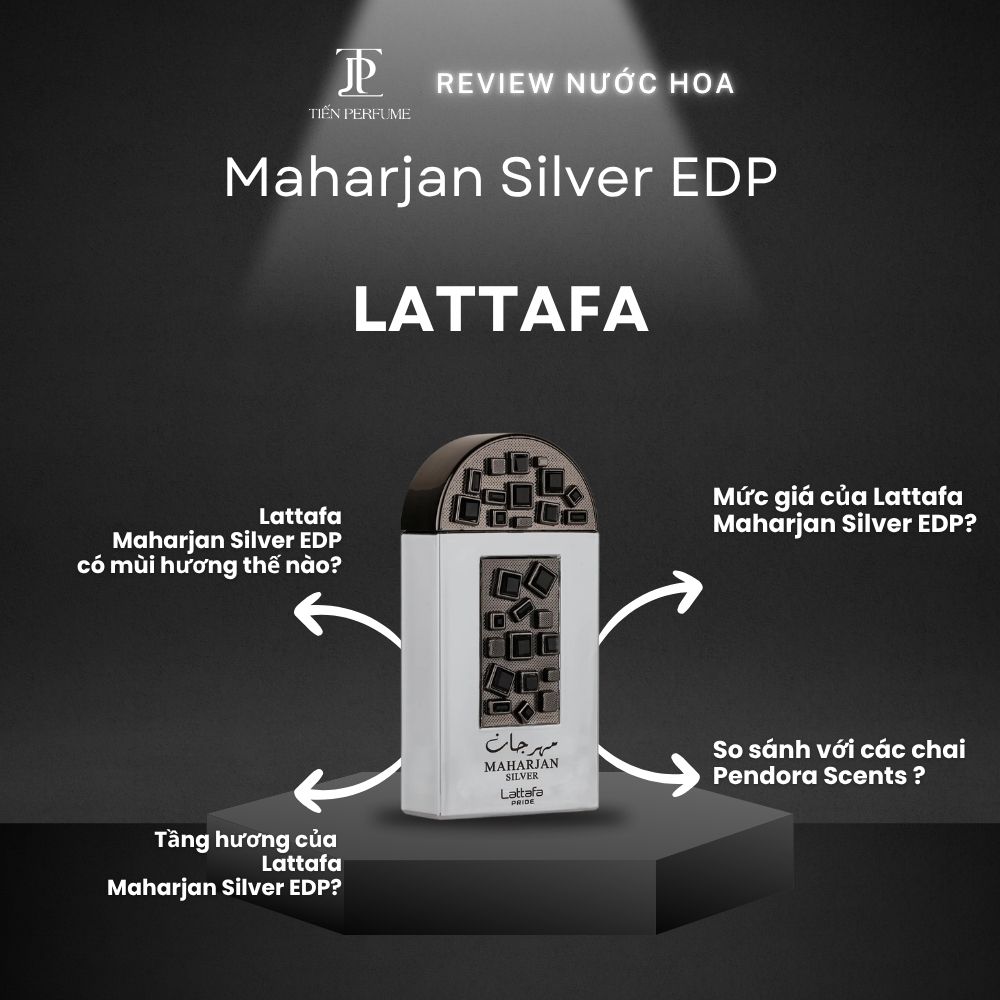 Review nước hoa Lattafa Maharjan Silver EDP _ Tiến Perfume