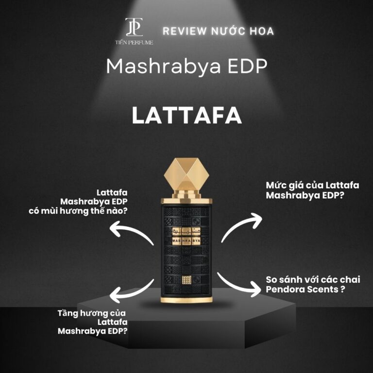 Review nước hoa Lattafa Mashrabya EDP _ Tiến Perfume
