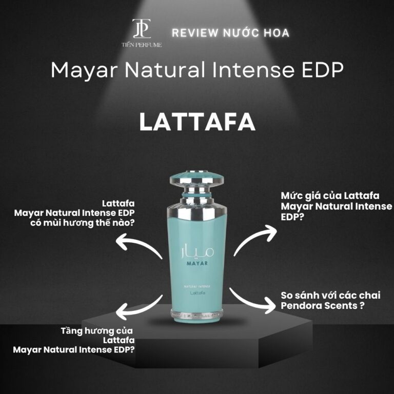 Review nước hoa Lattafa Mayar Natural Intense EDP _ Tiến Perfume