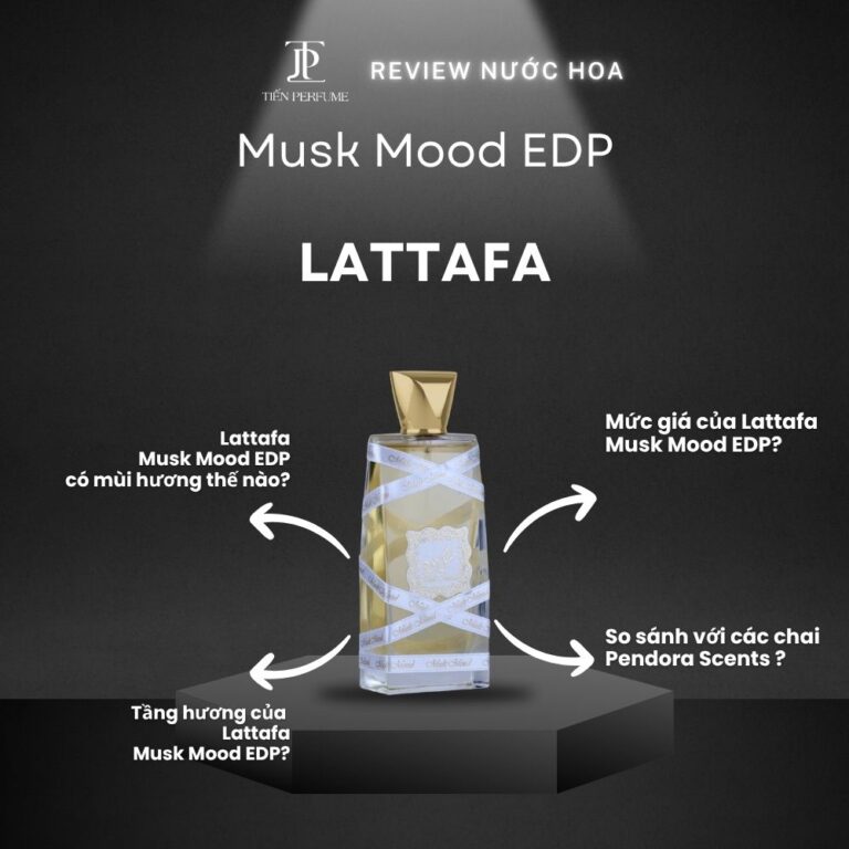 Review nước hoa Lattafa Musk Mood EDP _ Tiến Perfume