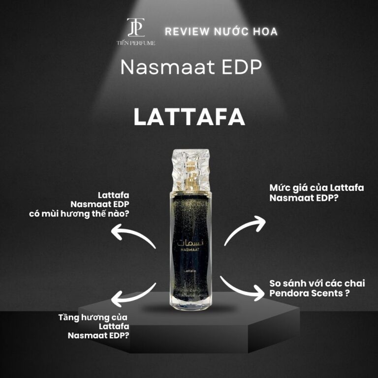 Review nước hoa Lattafa Nasmaat EDP _ Tiến Perfume
