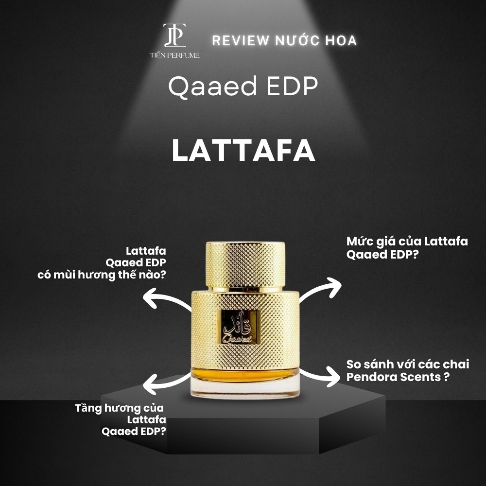 Review nước hoa Lattafa Qaaed EDP _ Tiến Perfume