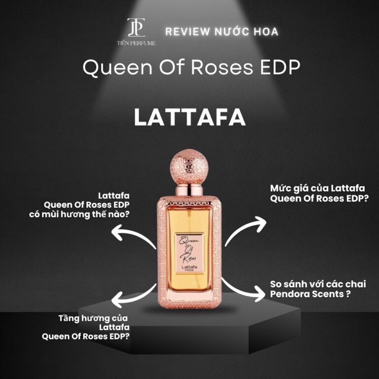 Review nước hoa Lattafa Queen Of Roses EDP _ Tiến Perfume