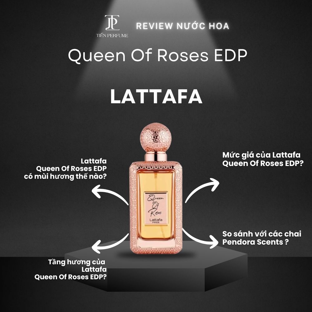 Review nước hoa Lattafa Queen Of Roses EDP 1 Review nước hoa Lattafa Queen Of Roses EDP _ Tiến Perfume