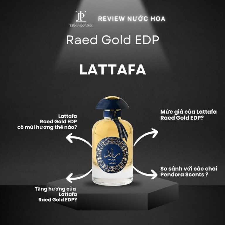 Review nước hoa Lattafa Raed Gold EDP _ Tiến Perfume