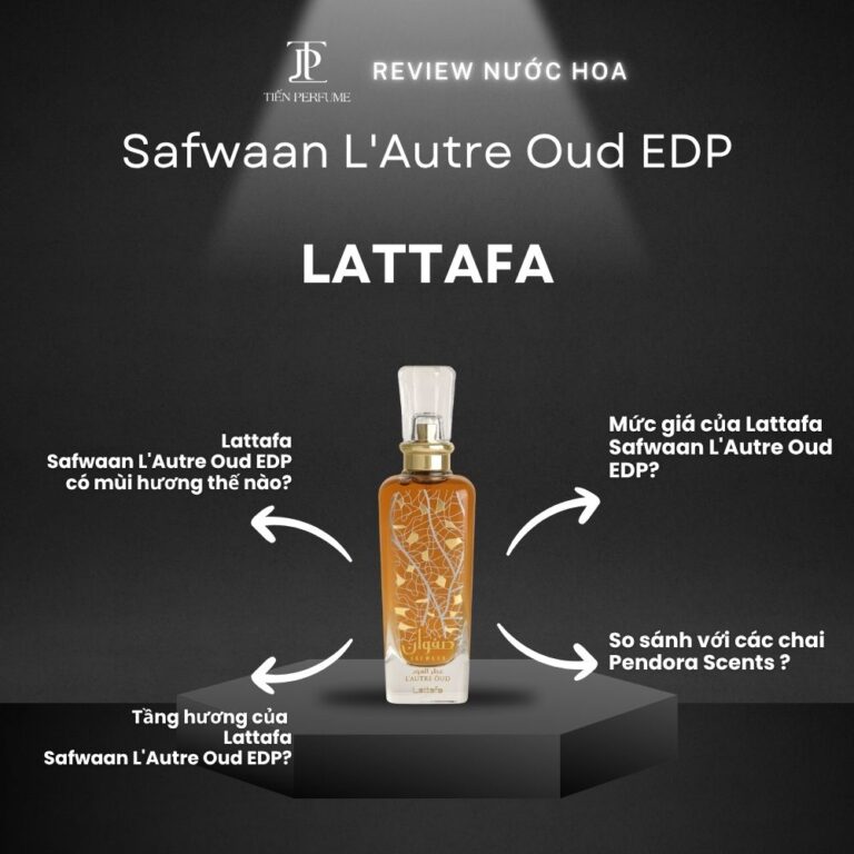 Review nước hoa Lattafa Safwaan L'Autre Oud EDP _ Tiến Perfume