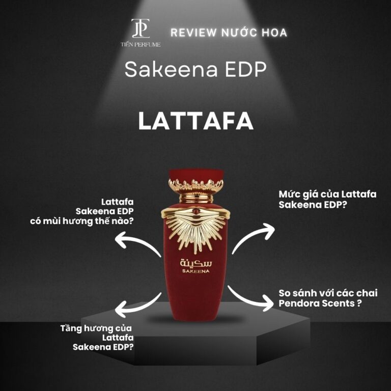 Review nước hoa Lattafa Sakeena EDP _ Tiến Perfume