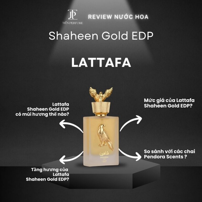 Review nước hoa Lattafa Shaheen Gold EDP _ Tiến Perfume