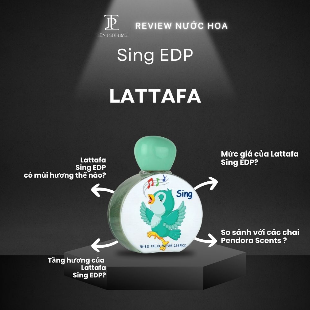 Review nước hoa Lattafa Sing EDP _ Tiến Perfume
