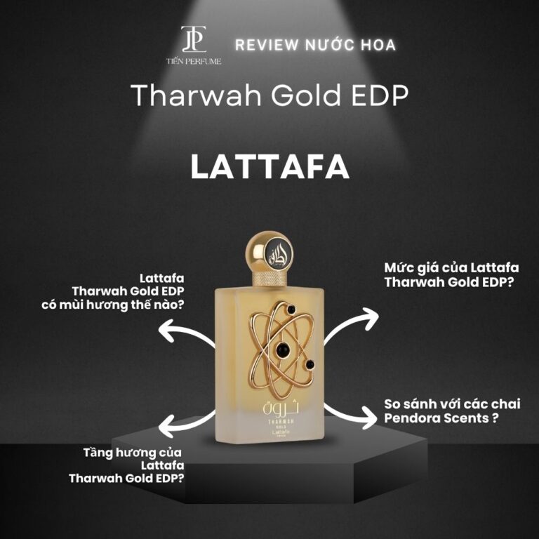 Review nước hoa Lattafa Tharwah Gold EDP _ Tiến Perfume