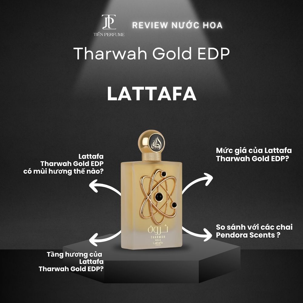 Review nước hoa Lattafa Tharwah Gold EDP 1 Review nước hoa Lattafa Tharwah Gold EDP _ Tiến Perfume
