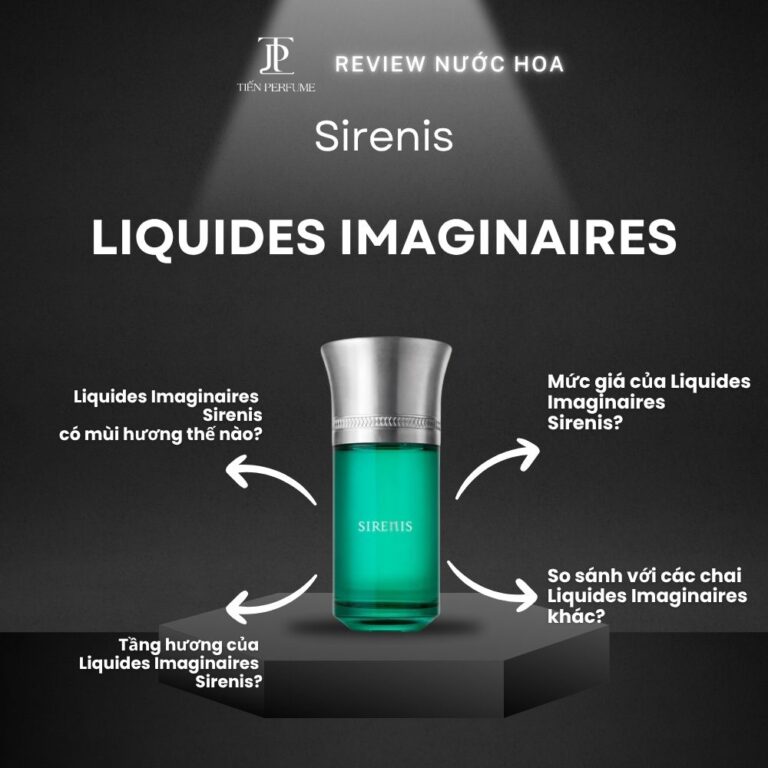 Review nước hoa Liquides Imaginaires Sirenis _ Tiến Perfume