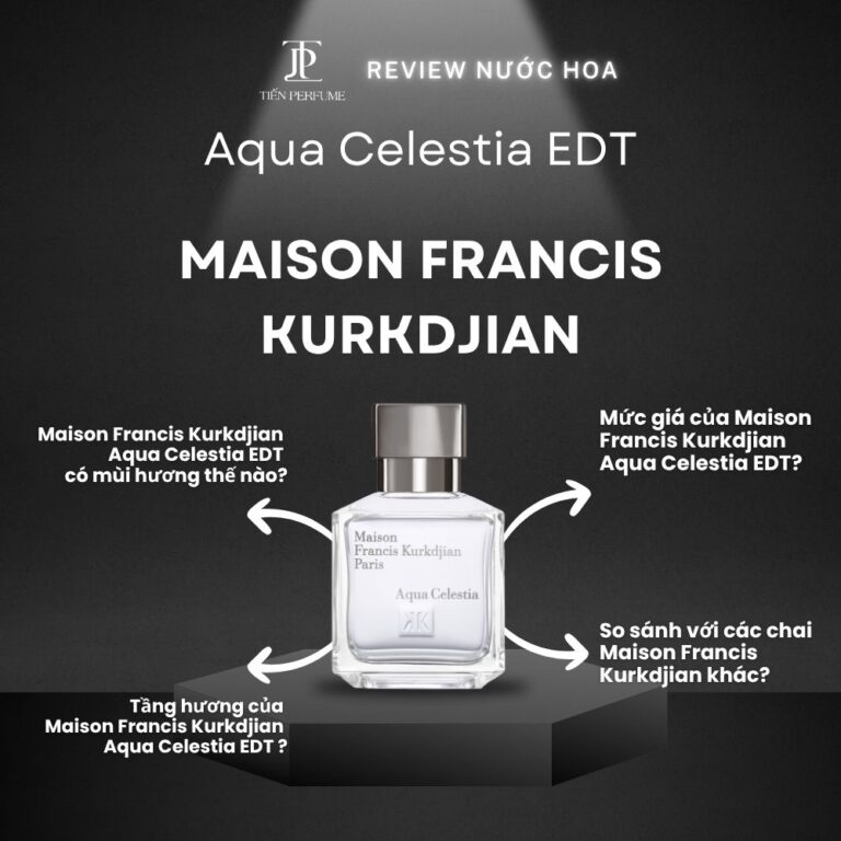 Review nước hoa Maison Francis Kurkdjian Aqua Celestia EDT _ Tiến Perfume